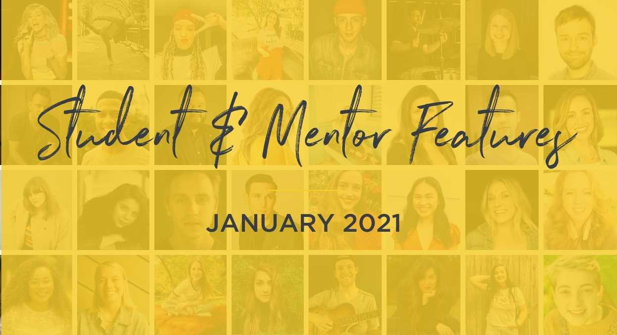 January 2021 Student & Mentor FeaturesGraphic